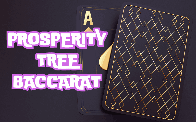 prosperity tree baccarat